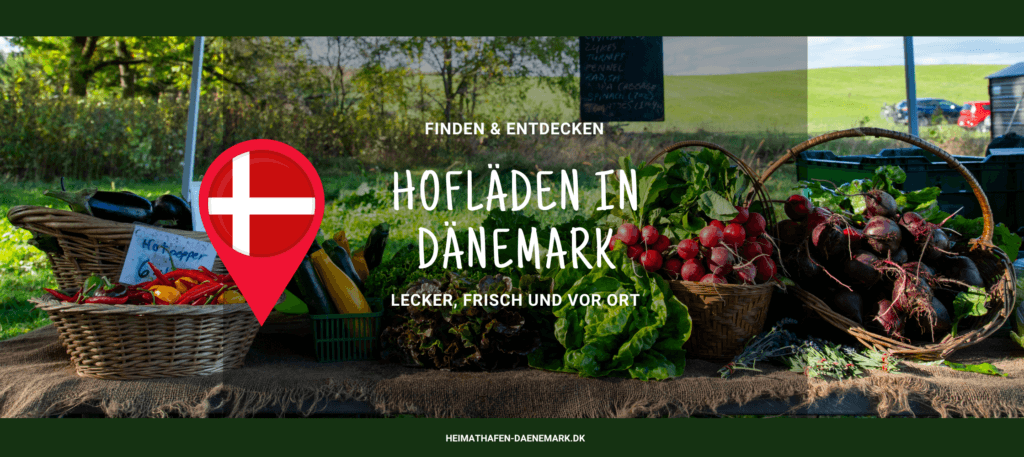 Alltagstipps Dänemark Im dänischen Alltag Hofläden und lokales Gemüse in Dänemark finden