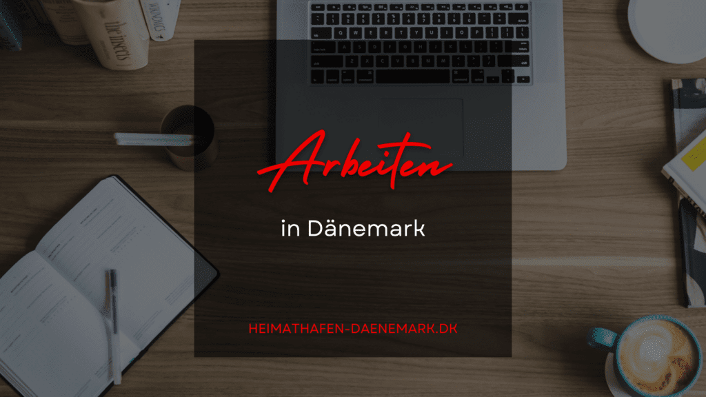 Arbeiten in Daenemark