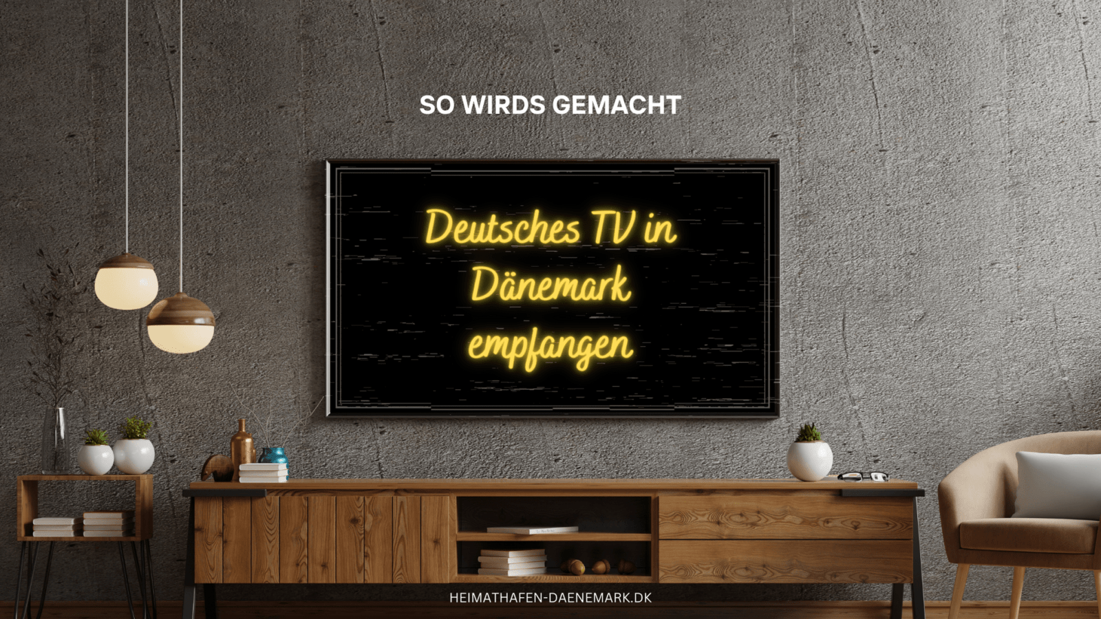 Deutsches TV in Dänemark empfangen Ein Fernseher in einem Wohnzimmer zeigt einen gelben Text im Bildschirm "Deutsches TV in Dänemark empfangen"