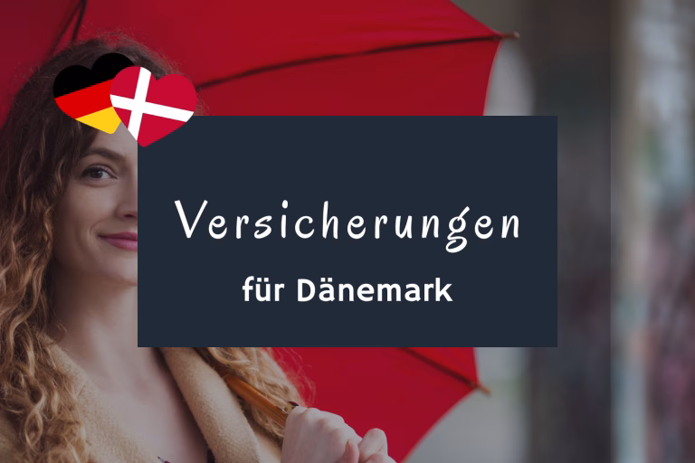 Versicherungen für Deutsche Auswanderer in Dänemark
