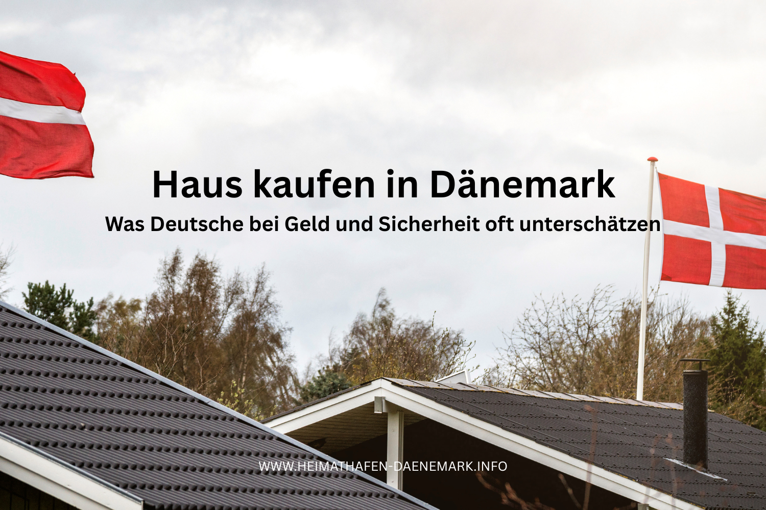 Haus kaufen in Dänemark: Was Deutsche bei Geld und Sicherheit oft unterschätzen