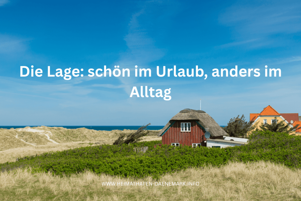 Haus kaufen in Dänemark - Natur Lage ist schön im Urlaub aber unpraktisch im Alltag für deutsche Auswanderer
